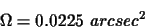 \begin{displaymath}\Omega=0.0225~arcsec^{2}
\end{displaymath}