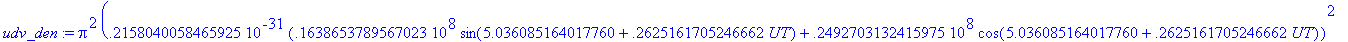 udv_den := Pi^2*(.2158040058465925e-31*(16386537.89...