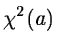 $\chi^2(a)$