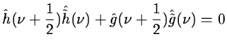 $\displaystyle \hat h(\nu+\frac{1}{2})\hat{\tilde h}(\nu)+\hat g(\nu+\frac{1}{2})\hat{\tilde
g}(\nu)=0$