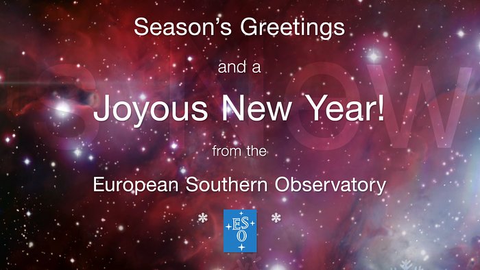 ¡El Observatorio Europeo Austral les desea felices fiestas!