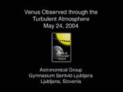 Venus Observed through the Turbulent Atmosphere