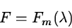 \begin{displaymath}F = F_m(\lambda)
\end{displaymath}