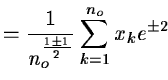$\displaystyle =
{1\over{n_o^{1\pm 1\over{2}}}}
\sum_{k=1}^{n_o} x_ke^{\pm 2\pi{i}t_k\nu}$