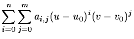 $\displaystyle \sum_{i=0}^n \sum_{j=0}^m a_{i,j} (u-u_0)^i (v-v_0)^j$