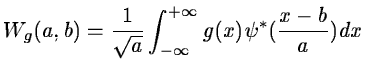 $\displaystyle W_g(a,b)=\frac{1}{\sqrt a}\int_{-\infty}^{+\infty}g(x)\psi^*(\frac{x-b}{a})dx$