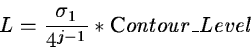 \begin{displaymath}L = \frac{\sigma_1}{4^{j-1}}* {\mbox Contour\_Level} \end{displaymath}