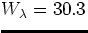 $W_\lambda = 30.3$