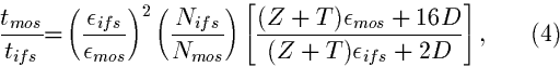 \begin{displaymath}{t_{mos} \over t_{ifs}}=\left({\epsilon _{ifs} \...
...mos} +16 D\over (Z+T) \epsilon _{ifs} + 2 D }\right], \eqno(4) \end{displaymath}