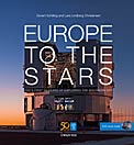 Book: Europe to the Stars — ESO’s first 50 years of exploring the southern sky (coffee-table book)