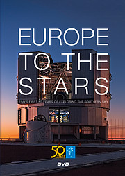 Cover des Films „Europe to the Stars - ESO’s first 50 years of exploring the southern sky”