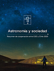 Portada de la publicación “Astronomía y sociedad – Resumen de cooperación entre ESO y Chile 2020”