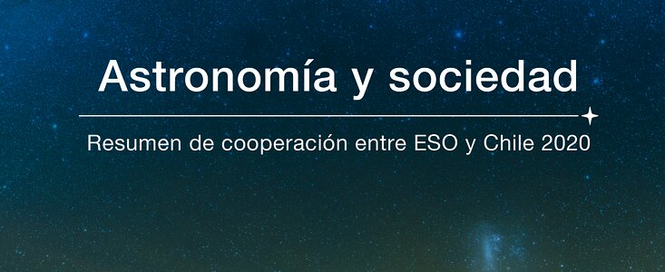Portada de la publicación “Astronomía y sociedad – Resumen de cooperación entre ESO y Chile 2020”