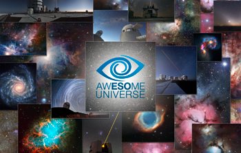 Awesome Universe — the Cosmos through the Eyes of the European Southern Observatory