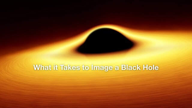 O que é preciso fazer para obter a imagem de um buraco negro