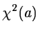 $\chi^2(a)$