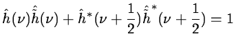 $\displaystyle \hat h(\nu)\hat{\tilde h}(\nu)+\hat h^*(\nu+{1\over 2})
\hat{\tilde h}^*(\nu+{1\over 2})=1$